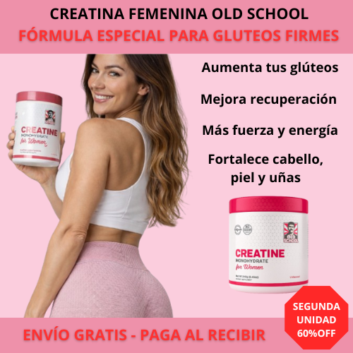 Creatina Old School  – Fuerza y Glúteos Firmes para Mujeres